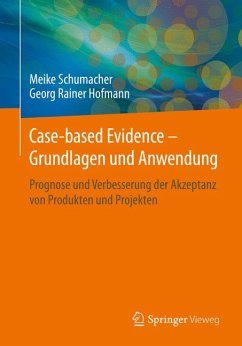 Case-based Evidence – Grundlagen und Anwendung (eBook, PDF) - Schumacher, Meike; Hofmann, Georg Rainer