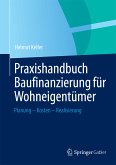 Praxishandbuch Baufinanzierung für Wohneigentümer (eBook, PDF)