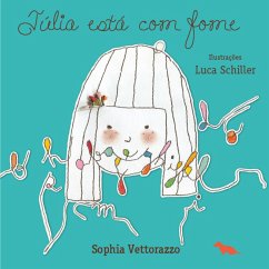 Júlia está com fome (eBook, ePUB) - Vettorazzo, Sophia