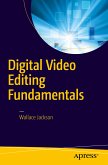 Digital Video Editing Fundamentals (eBook, PDF)