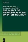 The Impact of Pronominal Form on Interpretation (eBook, PDF)