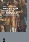 Melchizedek Passages in the Bible (eBook, PDF)