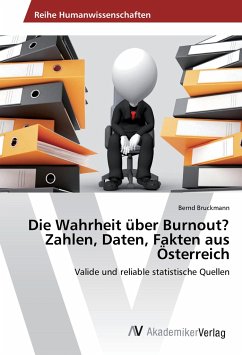 Die Wahrheit über Burnout? Zahlen, Daten, Fakten aus Österreich - Bruckmann, Bernd