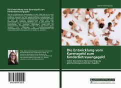 Cover Die Entwicklung vom Karenzgeld zum Kinderbetreuungsgeld