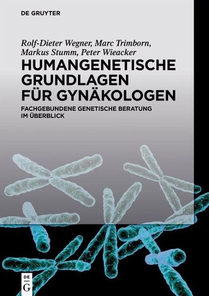 Humangenetische Grundlagen für Gynäkologen (eBook, PDF) Humangenetische Grundlagen für Gynäkologen (eBook, PDF)