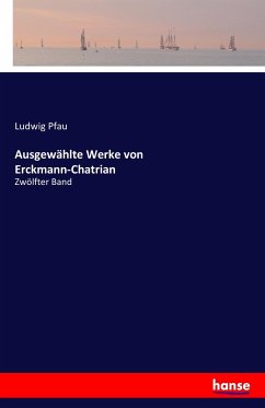 Ausgewählte Werke von Erckmann-Chatrian - Pfau, Ludwig