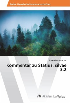 Kommentar zu Statius, silvae 3,2 - Ganzenbacher, Simon