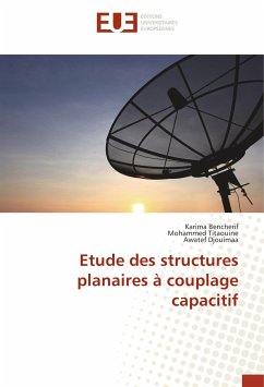 Etude des structures planaires à couplage capacitif - Bencherif, Karima;Titaouine, Mohammed;Djouimaa, Awatef