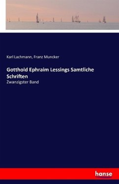 Gotthold Ephraim Lessings Samtliche Schriften - Lachmann, Karl;Muncker, Franz