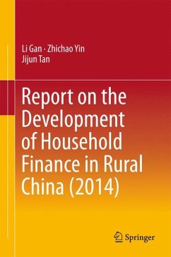 Report on the Development of Household Finance in Rural China (2014) (eBook, PDF) - Gan, Li; Yin, Zhichao; Tan, Jijun