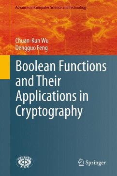Boolean Functions and Their Applications in Cryptography (eBook, PDF) - Wu, Chuan-Kun; Feng, Dengguo