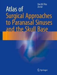 Atlas of Surgical Approaches to Paranasal Sinuses and the Skull Base (eBook, PDF) - Fliss, Dan M.; Gil, Ziv