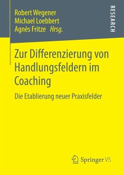 Zur Differenzierung von Handlungsfeldern im Coaching (eBook, PDF) - Wegener, Robert; Loebbert, Michael