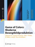 Game of Colors: Moderne Bewegtbildproduktion (eBook, PDF)