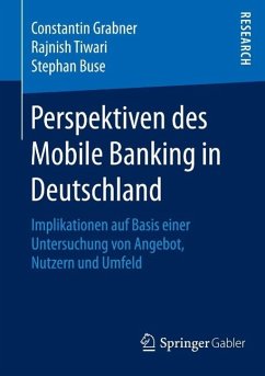 Perspektiven des Mobile Banking in Deutschland (eBook, PDF) - Grabner, Constantin; Tiwari, Rajnish; Buse, Stephan