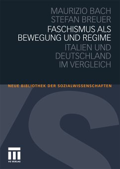 Faschismus als Bewegung und Regime (eBook, PDF) - Bach, Maurizio; Breuer, Stefan