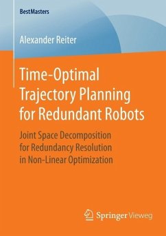 Time-Optimal Trajectory Planning for Redundant Robots (eBook, PDF) - Reiter, Alexander