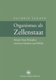 Organismus als Zellenstaat (eBook, PDF)