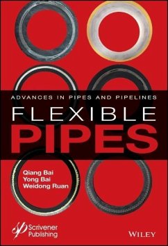 Flexible Pipes - Bai, Qiang;Bai, Yong;Ruan, Weidong