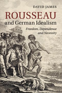 Rousseau and German Idealism - James, David