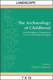The Archaeology of Childhood: Interdisciplinary Perspectives on an Archaeological Enigma