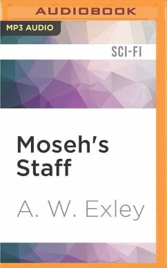 Moseh's Staff - Exley, A. W.