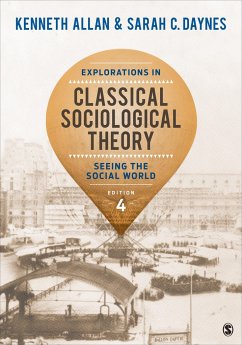 Explorations in Classical Sociological Theory - Allan, Kenneth; Daynes, Sarah