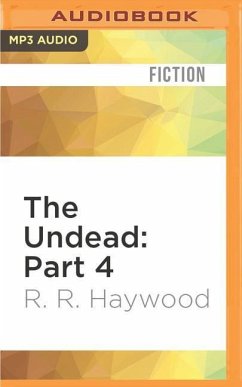 The Undead: Part 4 - Haywood, Rr