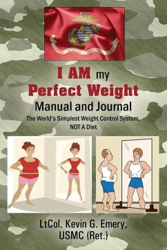 I AM my Perfect Weight Manual and Journal - Emery Usmc Ret, Ltcol Kevin G