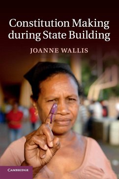 Constitution Making during State Building - Wallis, Joanne (Australian National University, Canberra)