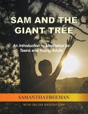 Sam and The Giant Tree: An Introduction to Meditation for Teens and Young Adults