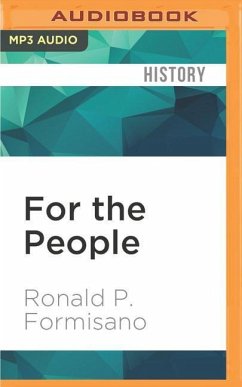 For the People: American Populist Movements from the Revolution to the 1850s - Formisano, Ronald P.