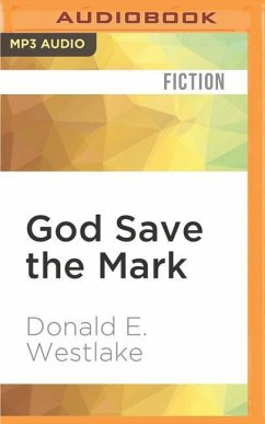 God Save the Mark: A Novel of Crime and Confusion - Westlake, Donald E.
