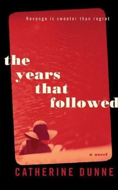 The Years That Followed - Dunne, Catherine