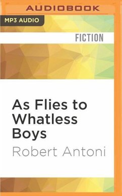 As Flies to Whatless Boys - Antoni, Robert