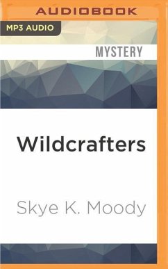 Wildcrafters - Moody, Skye K