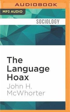 The Language Hoax: Why the World Looks the Same in Any Language - Mcwhorter, John