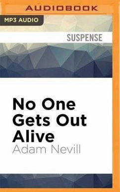 No One Gets Out Alive - Nevill, Adam