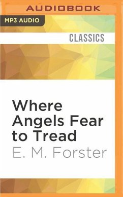 Where Angels Fear to Tread - Forster, E M