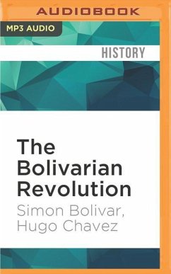 The Bolivarian Revolution - Bolivar, Simon; Chavez, Hugo
