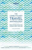 Lonely Planet The Lonely Planet Travel Anthology