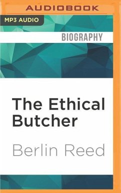 The Ethical Butcher: How to Eat Meat in a Responsible and Sustainable Way - Reed, Berlin