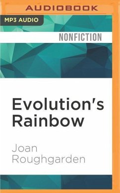 Evolution's Rainbow: Diversity, Gender, and Sexuality in Nature and People, with a New Preface - Roughgarden, Joan