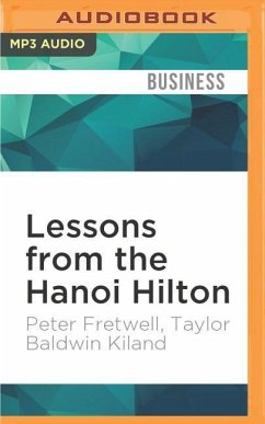 Lessons from the Hanoi Hilton: Six Characteristics of High-Performance Teams - Fretwell, Peter; Kiland, Taylor