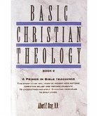 Basic Christian Theology - Vol. 2