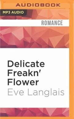 Delicate Freakn' Flower - Langlais, Eve