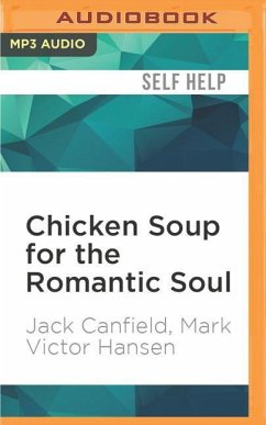 Chicken Soup for the Romantic Soul: Inspirational Stories about Love and Romance - Canfield, Jack; Hansen, Mark Victor