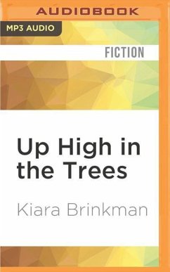 Up High in the Trees - Brinkman, Kiara