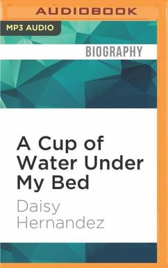 A Cup of Water Under My Bed: A Memoir - Hernandez, Daisy