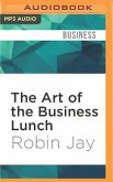 The Art of the Business Lunch: Building Relationships Between 12 and 2